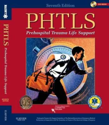 Prehospital Trauma Life Support (NAEMT PHTLS, Basic and Advanced Prehospi - GOOD
