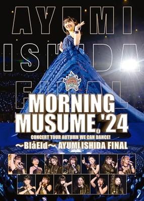 Morning Musume '24 Concert Tour Autumn WE CAN DANCE! ~Bla Eld~ Ishida Ayumi