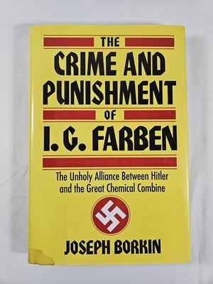 The Crime and Punishment of I.G. Farben - Paperback By Borkin, Joseph