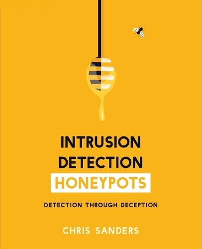 Chris Sanders Intrusion Detection Honeypots (Tascabile)
