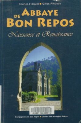 Abbaye de Bon Repos - Gilles Charles; R... - V350938