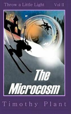 The Microcosm: Throw A Little Light - Volume Ii