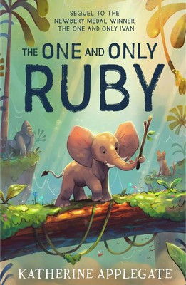 The One and Only Ruby | Katherine Applegate | Englisch | Taschenbuch | 2023