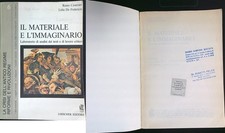 IL MATERIALE E L'IMMAGINARIO 6 CESERANI REMO - DE FEDERICIS LIDIA LOESCHER 1981