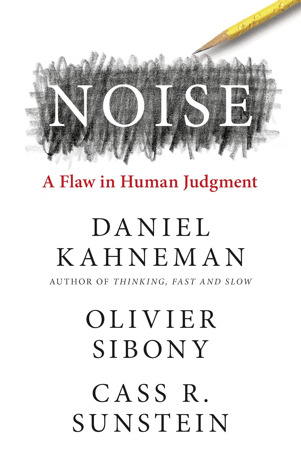 Noise: The new book from the authors of ‘Thinking, Fast and Slow’ and ‘Nu - Image 3