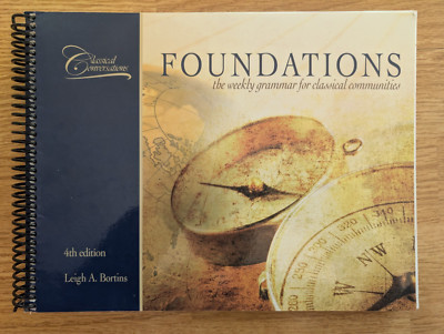 Classical Conversations Foundations, 4th edition (Curriculum Guide for K4-6)