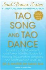 Tao Song and Tao Dance: Sacred Sound, Mov- 9781451673128, Sha Dr, hardcover, new