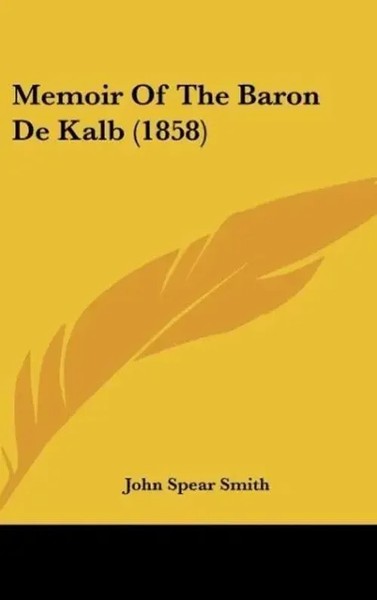 John Spear Smith | Memoir Of The Baron De Kalb (1858) | Buch | Englisch (2010)-image