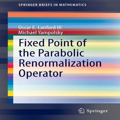 Fixed Point of the Parabolic Renormalization Operator Oscar E. La