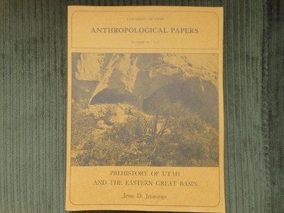 PREHISTORY OF UTAH AND THE EASTERN GREAT BASIN By Jesse David Jennings EXCELLENT