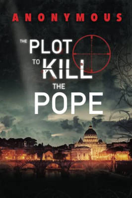 The Plot to Kill the Pope: (Red Mohawk & Bourbon Kid) - Paperback NEW Anonymous