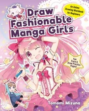 Draw Fashionable Manga Girls: An Anime Drawing Workbook for Beginners (Draw Man