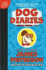 Dog Diaries: A Middle School Story - Hardcover By Patterson, James - GOOD