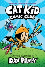 Cat Kid Comic Club: A Graphic Novel (Cat Kid Comic Club #1): From the Creator...