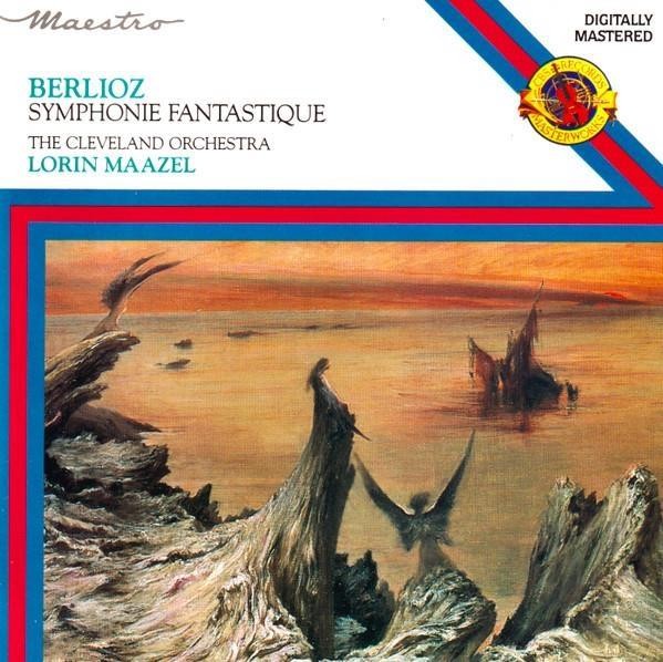 Cleveland Orchestra, Maazel Lorin - Symphonie Fantastique