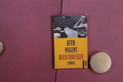 423949 Beth Nugent HEUSCHRECKEN Rowohlt Taschenbuch Verlag GmbH Stories