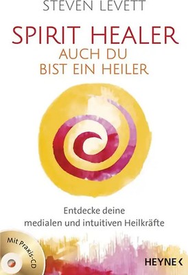 Spirit Healer - Auch du bist ein Heiler