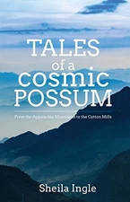 Tales of a Cosmic Possum: From the Ap..., Ingle, Sheila