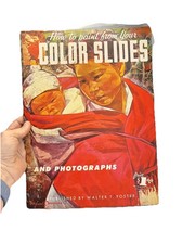 How To Paint From Your Color Slides Artist Guide By Walter T. Foster PB GOOD
