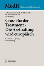 Cross Border Treatment - Die Arzthaftung wird europisch - 9783642044045