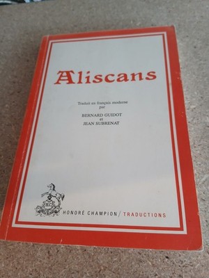 Aliscans - Übersetzung Bernard Guidot & Jean Subrenat - Honoré Champion