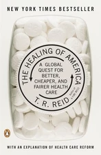 The Healing of America A Global Quest f T R Reid Paperback