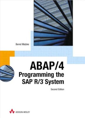 ABAP/4: Programming the SAP R/3 System By Bernd Matzke