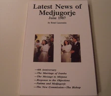 LATEST NEWS OF MEDJUGORJE, JUNE 1987, LAURENTIN, RIEHLE FOUDATION, NEW BOOK PPD
