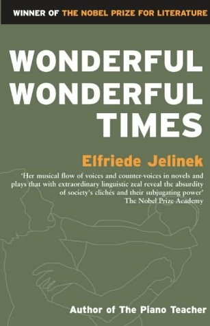 Wonderful, Wonderful Times (Masks) By Elfriede Jelinek - Image 10