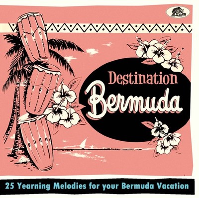 Various Artists - Destination Bermuda - 25 Yearning Melodies for your Bermuda...