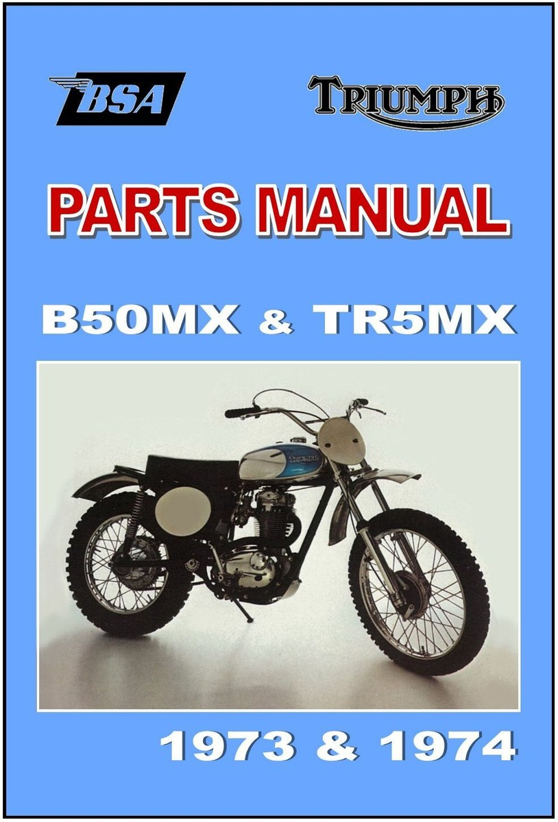 BSA Parts Manual B50 B50MX & TRIUMPH TR5MX VMX 1973 & 1974 Spares