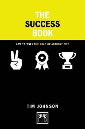 Tim Johnson Success Book: How to Grow Yourself and Your Business (Hardback)