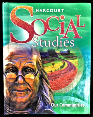 3rd - SOCIAL STUDIES - OUR COMMUNITIES (Student Textbook)  (2010, Harcourt)