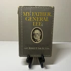My Father, General Lee by Robert E. Lee Jr. Civil War Militaria Original 1960