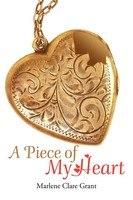 A Piece Of My Heart | Marlene Clare Grant | Taschenbuch | Englisch | 2011