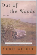 Chris OFFUTT / Out of the Woods Stories Uncorrected Proof 1st 1999