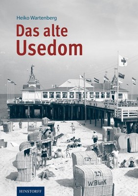 Das alte Usedom Heiko Wartenberg