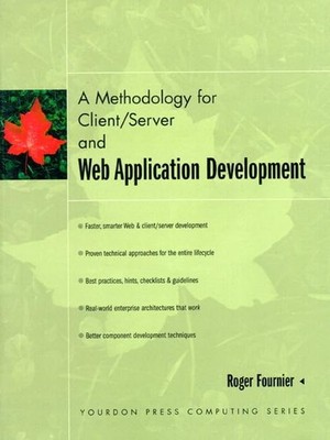 A Methodology for Client/Server and Web Application Development