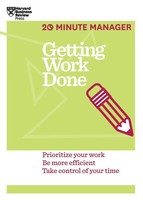 Getting Work Done (Hbr 20-Minute Manager Series) | Harvard Business Review