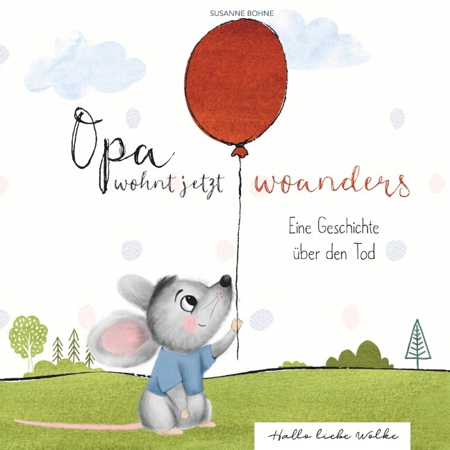 Thumbnail - Opa Wohnt Jetzt Woanders: Eine Geschichte Für Kinder Über Den Tod Und