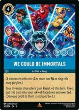 x1 We Could Be Immortals - 162/204 - Rare Lorcana DLC06 Azurite Sea M/NM