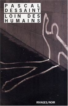 Loin des humains von Dessaint, Pascal, Guérif, François | Buch | Zustand gut