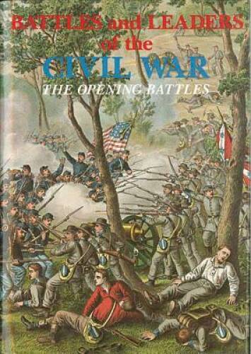 Battles and Leaders of the Civil War V1 - The Opening Battles - VERY GOOD