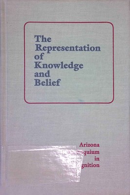The Representation of Knowledge and Belief Arizona Colloquium in Cognition Harni