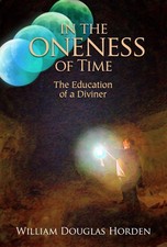 In the Oneness of Time: The Education of a Diviner by Horden