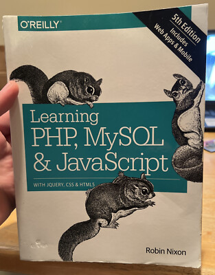 Learning PHP, MySQL & JavaScript: With jQuery, CSS & HTML5 (Learning PHP, MYSQL