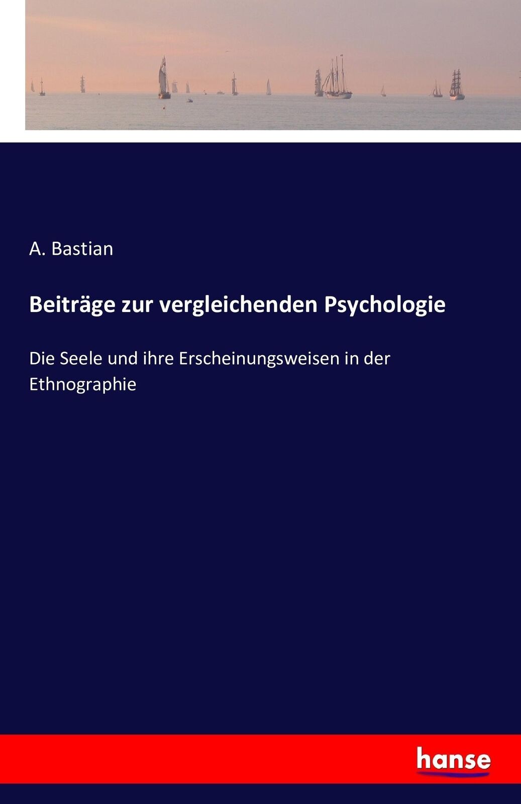 Thumbnail - A. Bastian | Beiträge Zur Vergleichenden Psychologie | Taschenbuch |