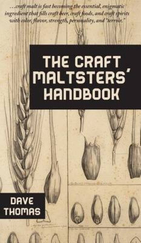 Thumbnail - The Craft Maltsters' Handbook By Thomas, Dave