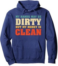 My Hands May Be Dirty But My Money Is Clean Car Unisex Hooded Sweatshirt