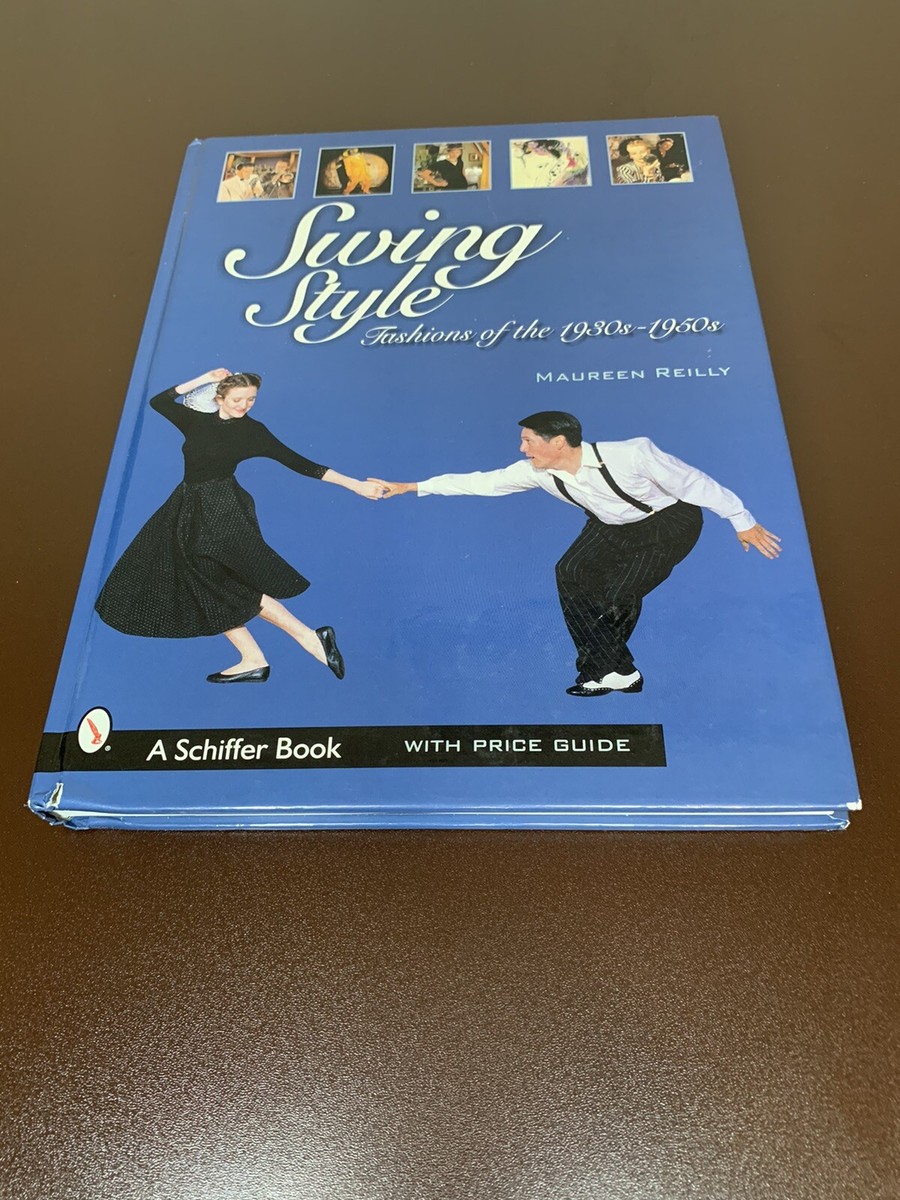 Swing Style: Fashions of the 1930s-1950s-HC. By Reilly, Maureen